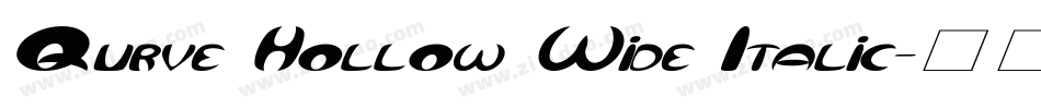 Qurve Hollow Wide Italic字体转换